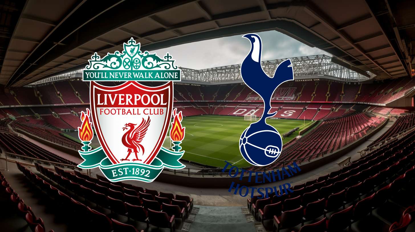 Tottenham vs Liverpool Betting Odds: Where to Place Your Bets