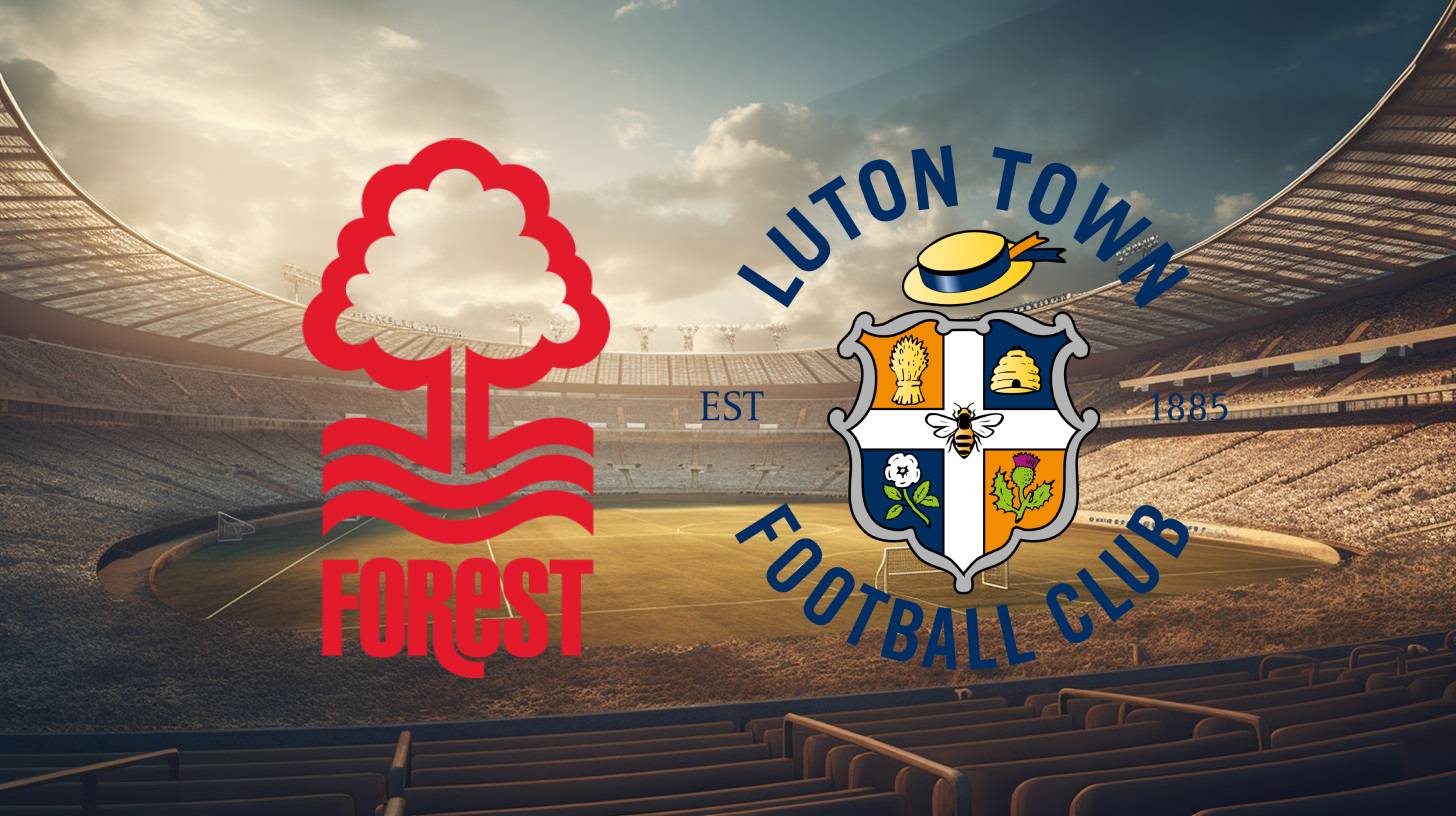 Nottingham Forest vs Luton Town: Betting Odds