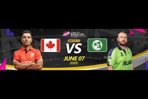 Canada vs Ireland ICC Men’s T20 World Cup 2024 Match 13